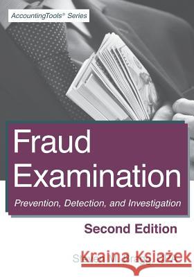 Fraud Examination: Second Edition: Prevention, Detection, and Investigation Steven M. Bragg 9781642210279 Accountingtools, Inc. - książka