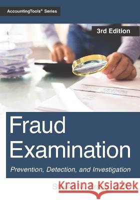 Fraud Examination: Third Edition Steven M Bragg 9781642210880 Accountingtools, Inc. - książka