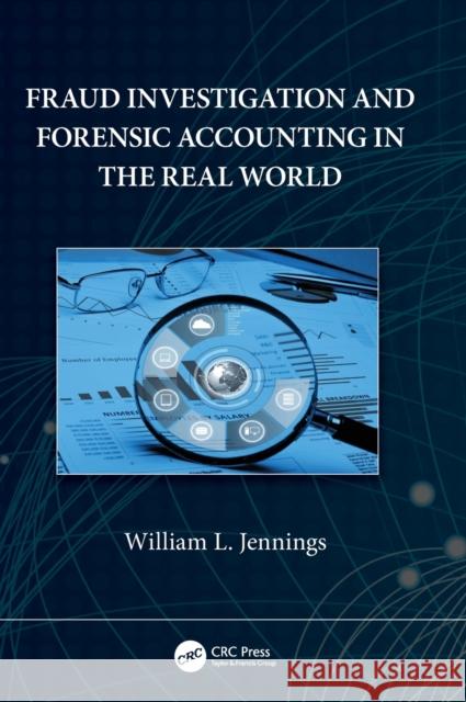 Fraud Investigation and Forensic Accounting in the Real World Jennings, William L. 9780367639648 CRC Press - książka