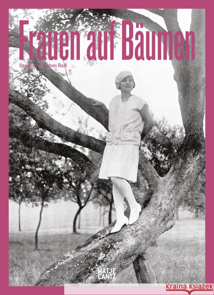 Frauen auf Bäumen Raiß, Jochen 9783775758338 Hatje Cantz Verlag - książka