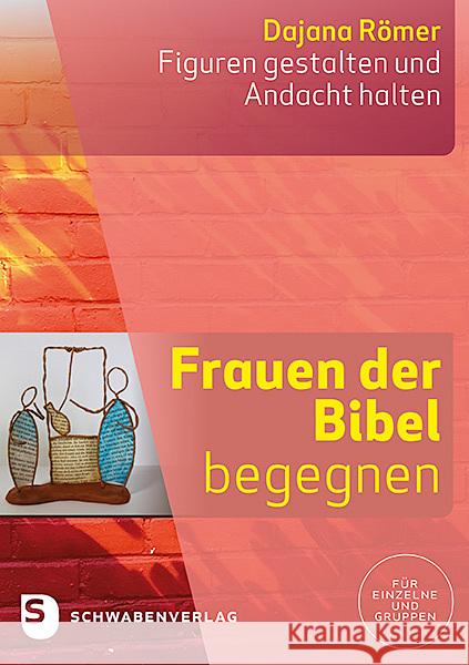 Frauen der Bibel begegnen Römer, Dajana 9783796618024 Schwabenverlag - książka