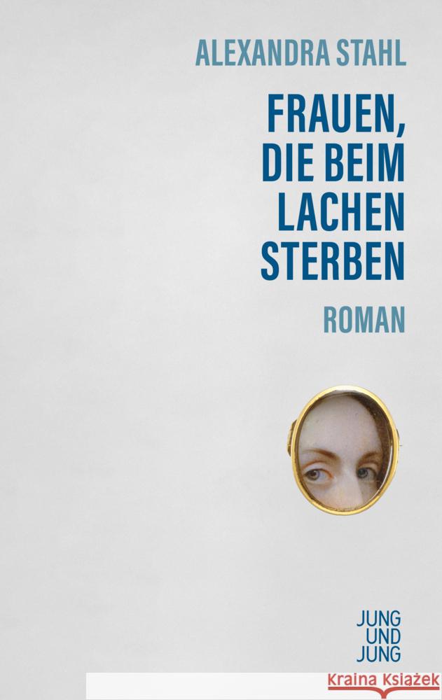 Frauen, die beim Lachen sterben Stahl, Alexandra 9783990272923 Jung und Jung - książka