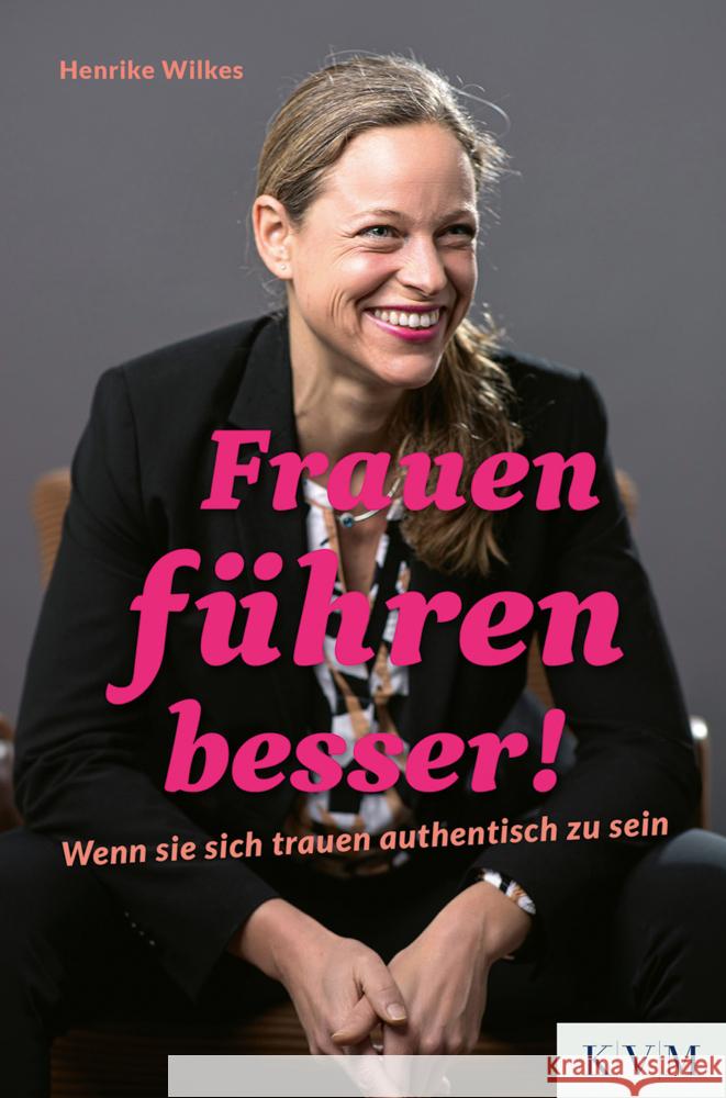 Frauen führen besser! Wilkes, Henrike 9783868676792 Quintessenz, Berlin - książka