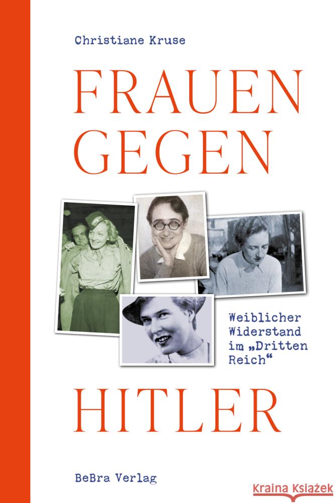 Frauen gegen Hitler Kruse, Christiane 9783898092524 be.bra verlag - książka