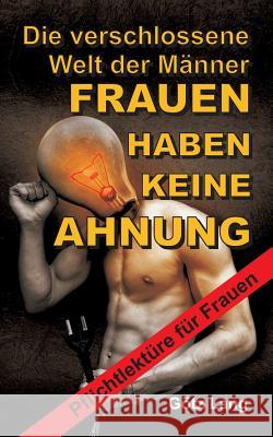 Frauen Haben Keine Ahnung Lang, Götz 9783746960142 Tredition Gmbh - książka