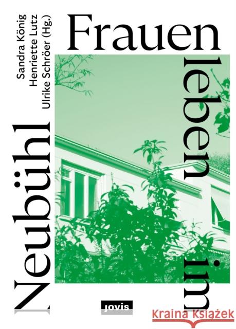 Frauen Leben Im Neub?hl Sandra K?nig Henriette Lutz Ulrike Schr?er 9783986121990 Jovis Verlag - książka