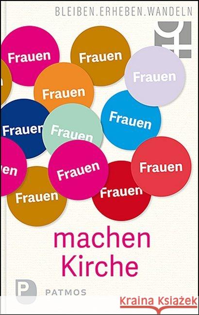 Frauen machen Kirche  9783843612173 Patmos Verlag - książka