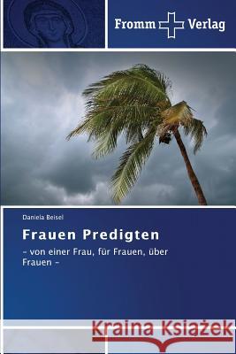 Frauen Predigten Beisel, Daniela 9783841605139 Fromm Verlag - książka