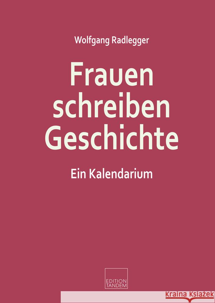 Frauen schreiben Geschichte Radlegger, Wolfgang 9783903516083 Edition Tandem - książka