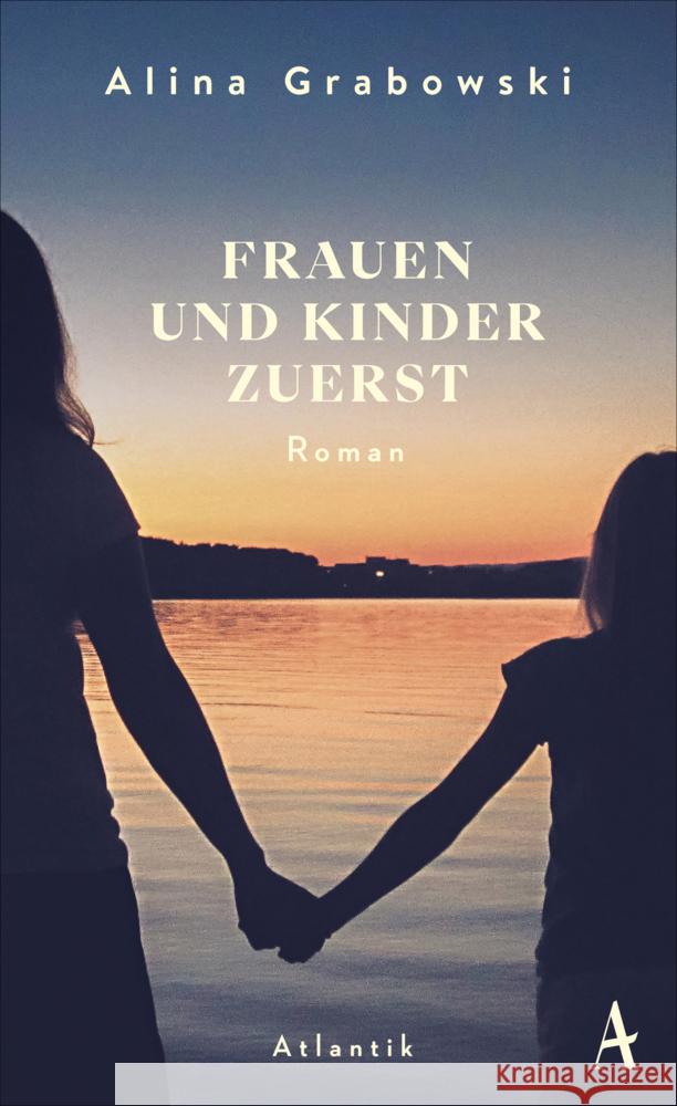 Frauen und Kinder zuerst Grabowski, Alina 9783455016581 Atlantik Verlag - książka