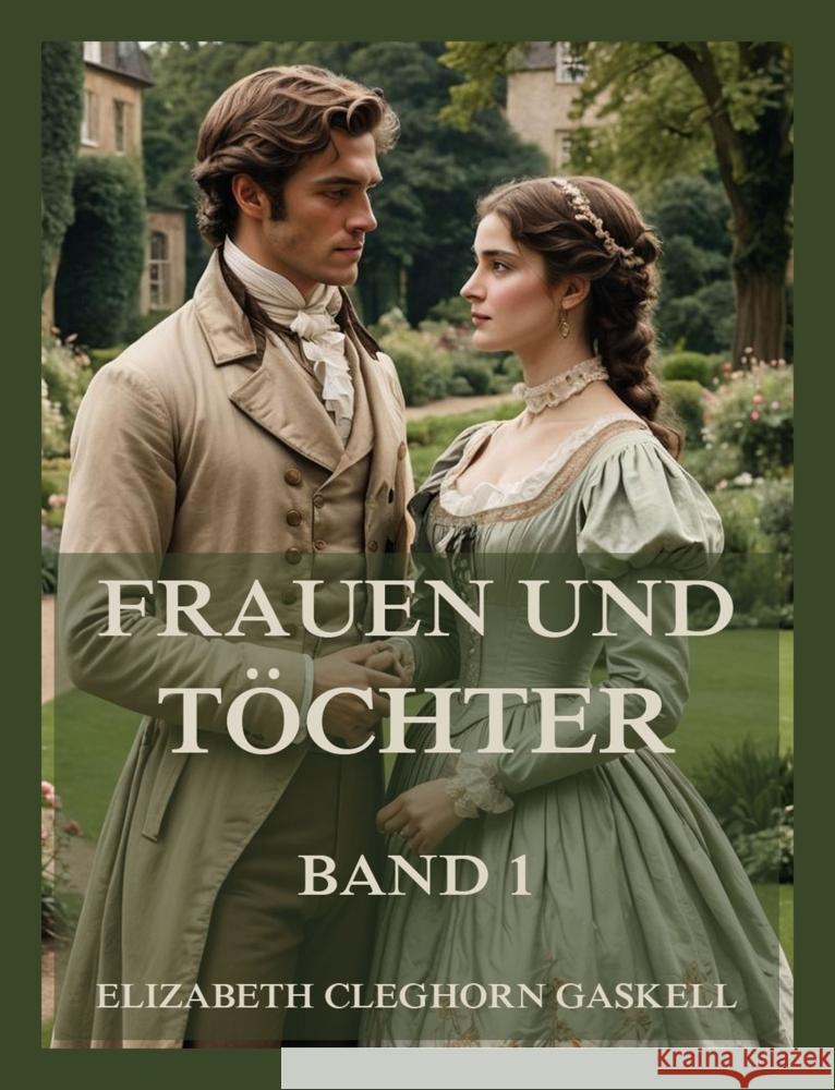 Frauen und Töchter Gaskell, Elizabeth Cleghorn 9783988688927 Jazzybee Verlag - książka