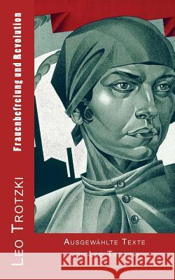 Frauenbefreiung und Revolution: Ausgewählte Texte von Leo Trotzki Thomas, Christine 9781496032133 Createspace - książka