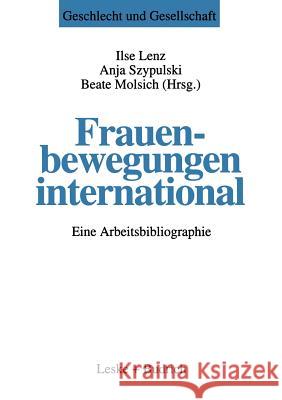 Frauenbewegungen International: Eine Arbeitsbibliographie Ilse Lenz Anja Szypulski Beate Molsich 9783810014917 Vs Verlag Fur Sozialwissenschaften - książka