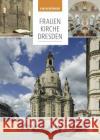 Frauenkirche Dresden Evangelische Verlagsanstalt 9783374047581 Evangelische Verlagsanstalt