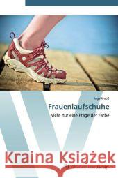 Frauenlaufschuhe : Nicht nur eine Frage der Farbe Krauß, Inga 9783639451597 AV Akademikerverlag - książka