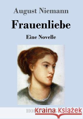 Frauenliebe: Eine Novelle Niemann, August 9783743709270 Hofenberg - książka