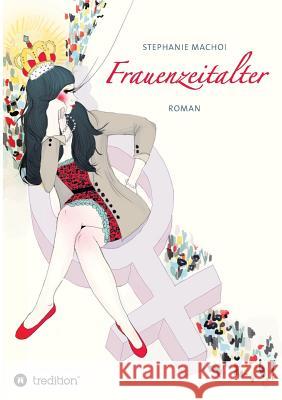 Frauenzeitalter Machoi, Stephanie 9783849550837 Tredition - książka