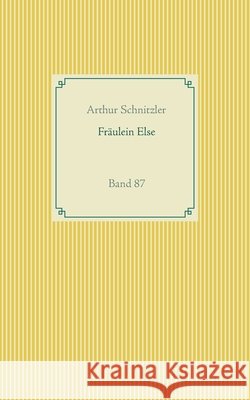 Fräulein Else: Band 87 Arthur Schnitzler 9783751937313 Books on Demand - książka