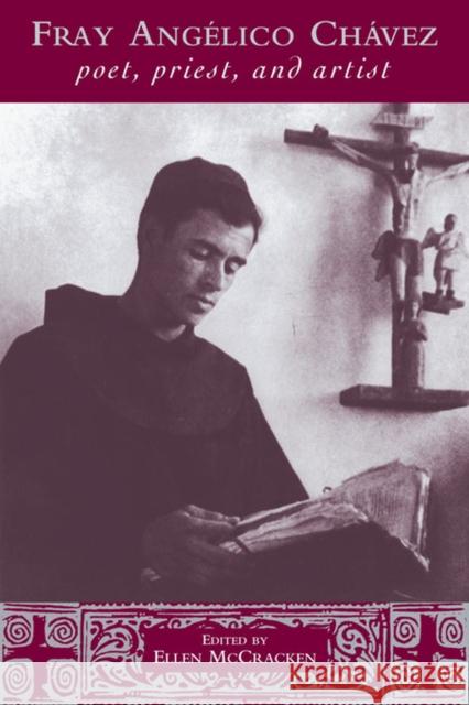 Fray Angélico Chávez: Poet, Priest, and Artist McCracken, Ellen 9780826320087 University of New Mexico Press - książka