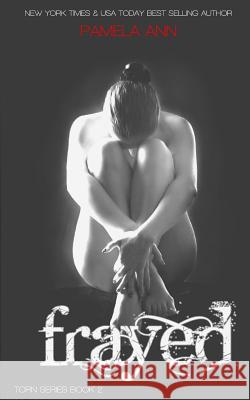 Frayed Pamela Ann 9781483945118 Createspace - książka