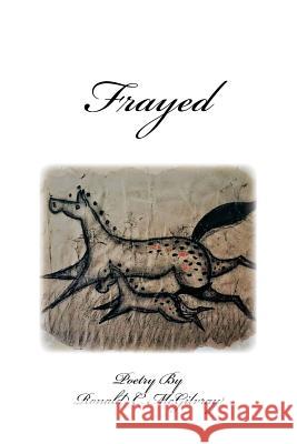 Frayed Ronald C. McGilvray 9781543108095 Createspace Independent Publishing Platform - książka