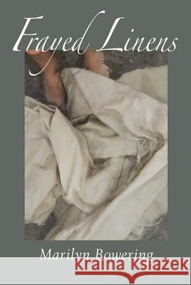 Frayed Linens Marilyn Bowering 9781990773679 Exile Editions - książka