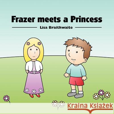 Frazer Meets A Princess Braithwaite, Lisa 9781469138787 Xlibris Corporation - książka