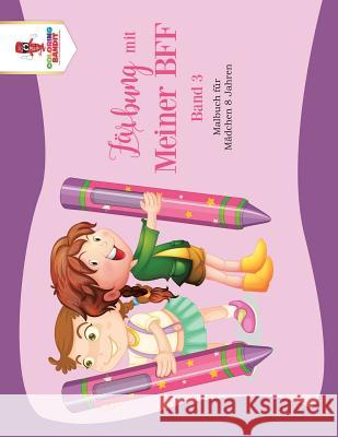 Färbung mit meiner BFF - Band 3: Malbuch für Mädchen 8 Jahren Coloring Bandit 9780228216360 Not Avail - książka