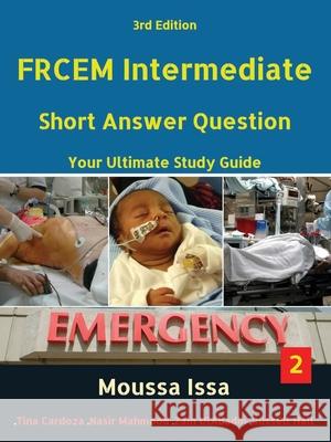 Frcem Intermediate: Short Answer Question Third edition, Volume 2 in Full Colour Issa, Moussa 9781999957582 Frcem Exam Bookstore Ltd - książka