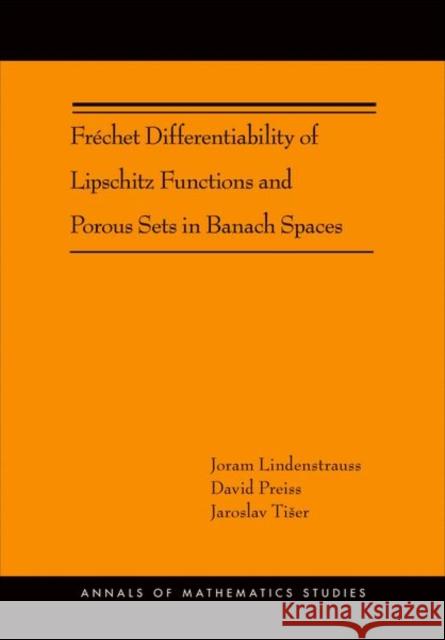 Fréchet Differentiability of Lipschitz Functions and Porous Sets in Banach Spaces (Am-179) Lindenstrauss, Joram 9780691153551 University Press Group Ltd - książka