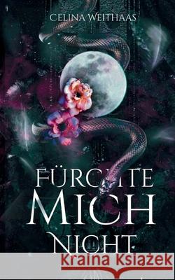 Fürchte mich nicht Weithaas, Celina 9783384636645 tredition - książka