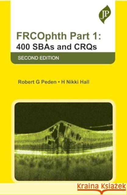 FRCOphth Part 1: 400 SBAs and CRQs H Nikki Hall 9781787791718 JP Medical Ltd - książka