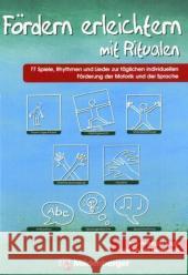 Fördern erleichtern mit Ritualen : 77 Spiele, Rhythmen und Lieder zur täglichen individuellen Förderung der Motorik und der Sprache. Klasse 1-4 Engel, Annegret Hehemann, Christa  9783619104307 Mildenberger - książka