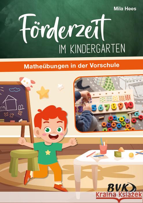 Förderzeit im Kindergarten - Matheübungen in der Vorschule Hees, Mila 9783965201972 BVK Buch Verlag Kempen - książka