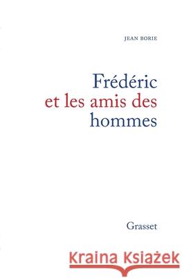 Fr?d?ric et les amis des hommes Borie-J 9782246496618 Grasset - książka