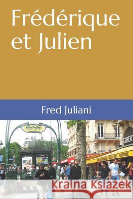 Frédérique et Julien Fred Juliani 9781717925770 Independently Published - książka
