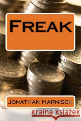 Freak Jonathan Harnisch 9781523781324 Createspace Independent Publishing Platform - książka