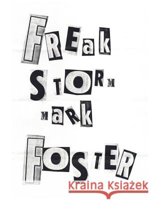 Freak Storm Mark Foster 9781425933647 Authorhouse - książka