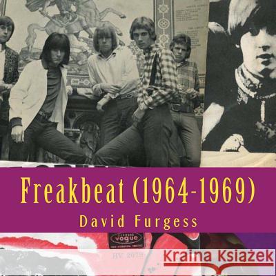 Freakbeat (1964-1969) David Furgess 9781499581560 Createspace Independent Publishing Platform - książka