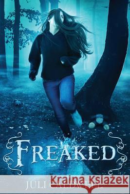 Freaked Juli Caldwell 9781514381274 Createspace Independent Publishing Platform - książka