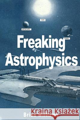 Freaking Astrophysics Brian Williams 9782917260166 Prodinnova - książka