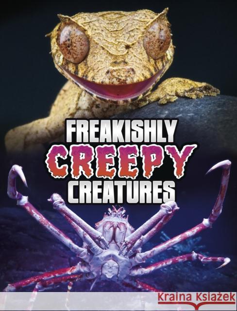 Freakishly Creepy Creatures Megan Cooley Peterson 9781398244849 Capstone Global Library Ltd - książka