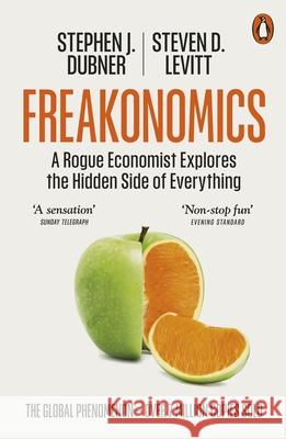 Freakonomics: A Rogue Economist Explores the Hidden Side of Everything Stephen J. Dubner 9781837312962 Penguin Books Ltd - książka