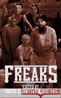 Freaks Lisa Dabrowski, Amanda M Lyons, Brian Glossup 9781720975236 Createspace Independent Publishing Platform - książka