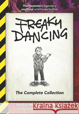 Freaky Dancing: The Complete Collection Ste Pickford Gerald Simpson Paul Gill 9781725660892 Createspace Independent Publishing Platform - książka