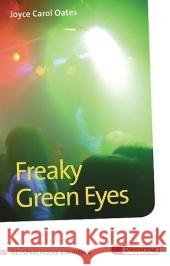 Freaky Green Eyes : Text in Englisch. 9.-11. Schuljahr Oates, Joyce C. Kutsch, Arthur  9783425048536 Diesterweg - książka