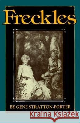 Freckles Porter Gene Straton Gene Stratton-Porter 9780253203632 Indiana University Press - książka