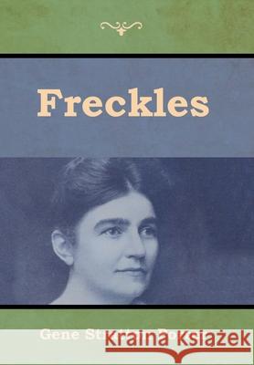Freckles Gene Stratton-Porter 9781618956248 Bibliotech Press - książka