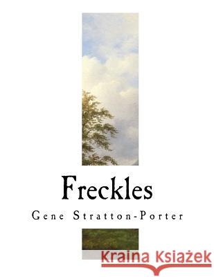 Freckles Gene Stratton-Porter 9781718628618 Createspace Independent Publishing Platform - książka