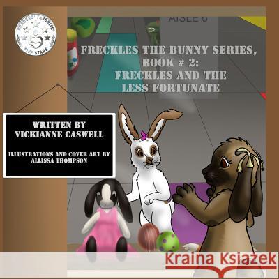 Freckles and the Less Fortunate Vickianne Caswell Allissa Thompson 4. Paws Games and Publishing 9781988345246 4 Paws Games and Publishing - książka